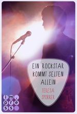 Ein Rockstar kommt selten allein (Die Rockstars-Serie 3) Cover des Buches Ein Rockstar kommt selten allein (Die Rockstars-Serie 3) (ISBN: 9783551301901)