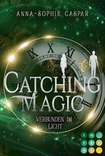 Catching Magic 2: Verbunden im Licht Cover des Buches Catching Magic 2: Verbunden im Licht (ISBN: 9783551302960)