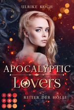 Apocalyptic Lovers. Reiter der Hölle Cover des Buches Apocalyptic Lovers. Reiter der Hölle (ISBN: 9783551303493)