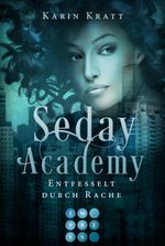 Entfesselt durch Rache (Seday Academy 5) Cover des Buches Entfesselt durch Rache (Seday Academy 5) (ISBN: 9783551304254)