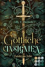 Göttliche Insignien (Cataleyas Erbe 1) Cover des Buches Göttliche Insignien (Cataleyas Erbe 1) (ISBN: 9783551304285)
