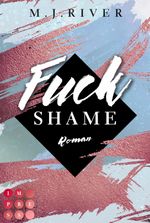 Fuck Shame (Fuck-Perfection-Reihe 4) Cover des Buches Fuck Shame (Fuck-Perfection-Reihe 4) (ISBN: 9783551304544)
