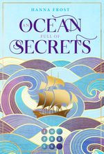An Ocean Full of Secrets (Shattered Magic 1) Cover des Buches An Ocean Full of Secrets (Shattered Magic 1) (ISBN: 9783551304865)