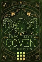 Dark Forest Coven. Elsterschatten Cover des Buches Dark Forest Coven. Elsterschatten (ISBN: 9783551305343)