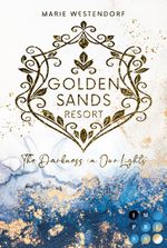 Golden Sands Resort 1: The Darkness in Our Lights Cover des Buches Golden Sands Resort 1: The Darkness in Our Lights (ISBN: 9783551305749)