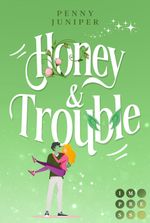 Honey & Trouble (Bellbook University 2) Cover des Buches Honey & Trouble (Bellbook University 2) (ISBN: 9783551305862)