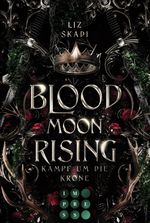 Blood Moon Rising. Kampf um die Krone (Blood Moon Rising 1) Cover des Buches Blood Moon Rising. Kampf um die Krone (Blood Moon Rising 1) (ISBN: 9783551305947)