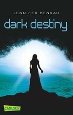Dark Destiny Cover des Buches Dark Destiny (ISBN: 9783551314604)
