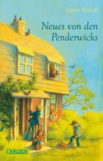 Neues von den Penderwicks (Die Penderwicks 4) Cover des Buches Neues von den Penderwicks (Die Penderwicks 4) (ISBN: 9783551316790)