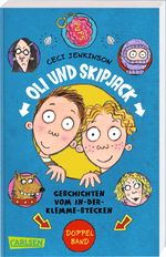 Oli und Skipjack - Geschichten vom In-der-Klemme-Stecken: Oli und Skipjack (Doppelband) Cover des Buches Oli und Skipjack - Geschichten vom In-der-Klemme-Stecken: Oli und Skipjack (Doppelband) (ISBN: 9783551318596)