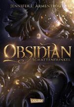 Obsidian 1: Obsidian. Schattendunkel Cover des Buches Obsidian 1: Obsidian. Schattendunkel (ISBN: 9783551321053)