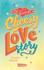 It's Kind of a Cheesy Lovestory Cover des Buches It's Kind of a Cheesy Lovestory (ISBN: 9783551321152)