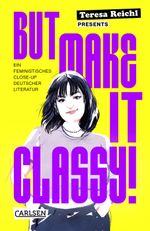 But Make It Classy! Cover des Buches But Make It Classy! (ISBN: 9783551321794)