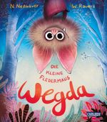 Die kleine Fledermaus Wegda: Die kleine Fledermaus Wegda Cover des Buches Die kleine Fledermaus Wegda: Die kleine Fledermaus Wegda (ISBN: 9783551519368)