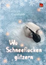 Wo Schneeflocken glitzern Cover des Buches Wo Schneeflocken glitzern (ISBN: 9783551520517)