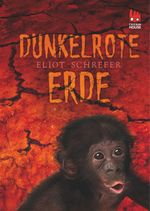 Dunkelrote Erde Cover des Buches Dunkelrote Erde (ISBN: 9783551520555)