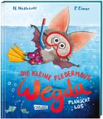 Die kleine Fledermaus Wegda: Wegda planscht los Cover des Buches Die kleine Fledermaus Wegda: Wegda planscht los (ISBN: 9783551522139)