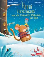 Henni Haselmaus und die leckersten Plätzchen der Welt Cover des Buches Henni Haselmaus und die leckersten Plätzchen der Welt (ISBN: 9783551522238)