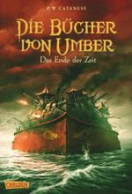 Die Bücher von Umber - Das Ende der Zeit Cover des Buches Die Bücher von Umber - Das Ende der Zeit (ISBN: 9783551553485)
