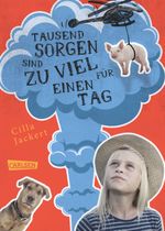 Tausend Sorgen sind zu viel für einen Tag Cover des Buches Tausend Sorgen sind zu viel für einen Tag (ISBN: 9783551556585)