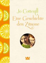 Eine Geschichte der Zitrone Cover des Buches Eine Geschichte der Zitrone (ISBN: 9783551560360)