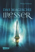 His Dark Materials 2: Das Magische Messer Cover des Buches His Dark Materials 2: Das Magische Messer (ISBN: 9783551583413)