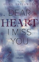 Easton High 3: Dear Heart I Miss You Cover des Buches Easton High 3: Dear Heart I Miss You (ISBN: 9783551585486)