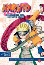 Naruto - Unschuldiges Herz, blutroter Dämon (Nippon Novel) Cover des Buches Naruto - Unschuldiges Herz, blutroter Dämon (Nippon Novel) (ISBN: 9783551620118)