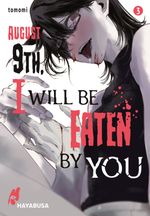 August 9th, I will be eaten by you 3 Cover des Buches August 9th, I will be eaten by you 3 (ISBN: 9783551622488)