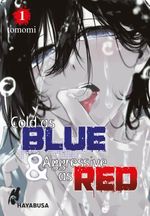 Cold as Blue & Aggressive as Red 1 Cover des Buches Cold as Blue & Aggressive as Red 1 (ISBN: 9783551625458)