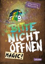 Bitte nicht öffnen 5: Magic! Cover des Buches Bitte nicht öffnen 5: Magic! (ISBN: 9783551652157)