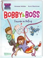 Bobby und Boss: Freunde im Anflug Cover des Buches Bobby und Boss: Freunde im Anflug (ISBN: 9783551690173)