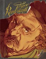 Rembrandt (Graphic Novel Paperback) Cover des Buches Rembrandt (Graphic Novel Paperback) (ISBN: 9783551713902)