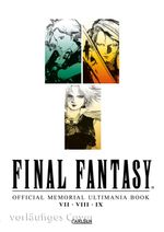 Final Fantasy - Official Memorial Ultimania : Final Fantasy - Official Memorial Ultimania: VII bis IX Cover des Buches Final Fantasy - Official Memorial Ultimania : Final Fantasy - Official Memorial Ultimania: VII bis IX (ISBN: 9783551726889)
