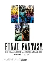 Final Fantasy - Official Memorial Ultimania : Final Fantasy - Official Memorial Ultimania: X bis XIV Cover des Buches Final Fantasy - Official Memorial Ultimania : Final Fantasy - Official Memorial Ultimania: X bis XIV (ISBN: 9783551726902)