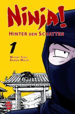 Ninja! - Hinter den Schatten 1 Cover des Buches Ninja! - Hinter den Schatten 1 (ISBN: 9783551781543)