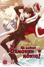 Ab sofort Dämonenkönig! Band 1 Cover des Buches Ab sofort Dämonenkönig! Band 1 (ISBN: 9783551790415)