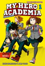 My Hero Academia Nippon Novel 1: My Hero Academia Novel 1 Cover des Buches My Hero Academia Nippon Novel 1: My Hero Academia Novel 1 (ISBN: 9783551802729)