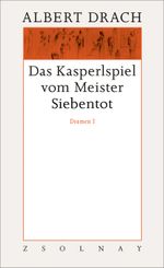 Das Kasperlspiel vom Meister Siebentot. Dramen I Cover des Buches Das Kasperlspiel vom Meister Siebentot. Dramen I (ISBN: 9783552052703)