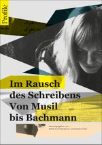 Im Rausch des Schreibens - Von Musil bis Bachmann Cover des Buches Im Rausch des Schreibens - Von Musil bis Bachmann (ISBN: 9783552058262)