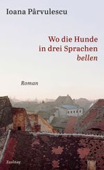 Wo die Hunde in drei Sprachen bellen Cover des Buches Wo die Hunde in drei Sprachen bellen (ISBN: 9783552072282)