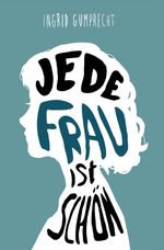 Jede Frau ist schön - Bilderbuch Cover des Buches Jede Frau ist schön - Bilderbuch (ISBN: 9783565005444)