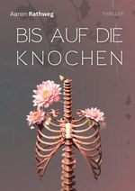 Bis auf die Knochen Cover des Buches Bis auf die Knochen (ISBN: 9783565011094)
