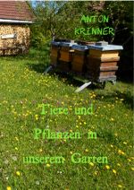 Tiere und Pflanzen in unseren Garten Cover des Buches Tiere und Pflanzen in unseren Garten (ISBN: 9783565013166)