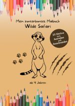 Mein kunterbuntes Malbuch / Mein kunterbuntes Malbuch: Wilde Safari Cover des Buches Mein kunterbuntes Malbuch / Mein kunterbuntes Malbuch: Wilde Safari (ISBN: 9783565013456)