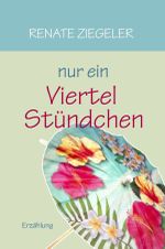 Nur ein Viertelstündchen Cover des Buches Nur ein Viertelstündchen (ISBN: 9783565018970)