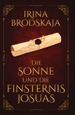 Die Sonne und die Finsternis Josuas Cover des Buches Die Sonne und die Finsternis Josuas (ISBN: 9783565020997)