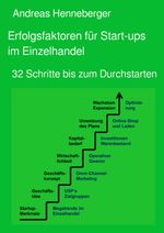 Erfolgsfaktoren für Start-ups im Einzelhandel Cover des Buches Erfolgsfaktoren für Start-ups im Einzelhandel (ISBN: 9783565024704)