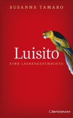 Luisito - eine Liebesgeschichte Cover des Buches Luisito - eine Liebesgeschichte (ISBN: 9783570010501)