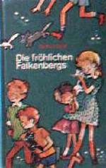 Die fröhlichen Falkenbergs Cover des Buches Die fröhlichen Falkenbergs (ISBN: 9783570033005)
